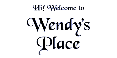 Hi! Welcome to Wendy's Place